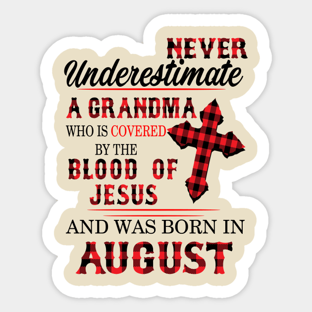 Never Underestimate A Grandma Blood Of Jesus August Sticker by Vladis